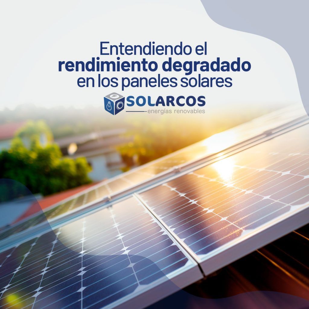 Rendimiento degradado en los paneles solares